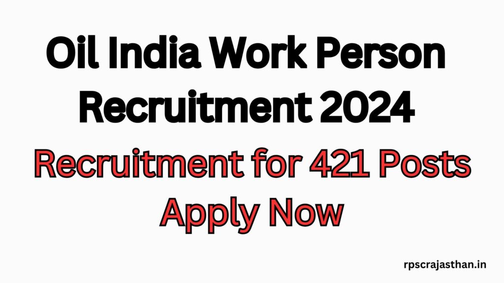 Oil India Work Person Recruitment 2024